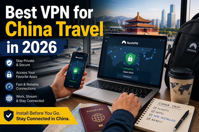 Traveler using NordVPN on a laptop before a trip to China in 2026
